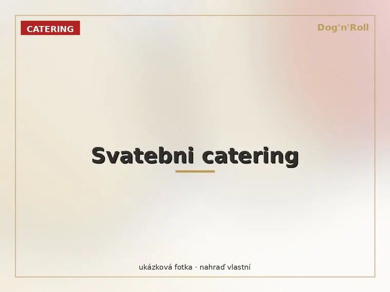 Dog'n'Roll catering — Svatebni catering