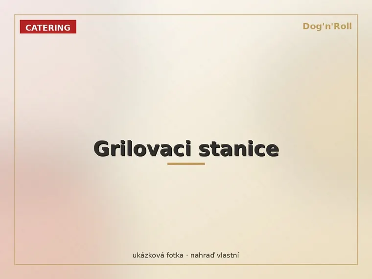 Dog'n'Roll catering — Grilovaci stanice